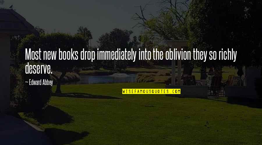 Amplitudes Significado Quotes By Edward Abbey: Most new books drop immediately into the oblivion
