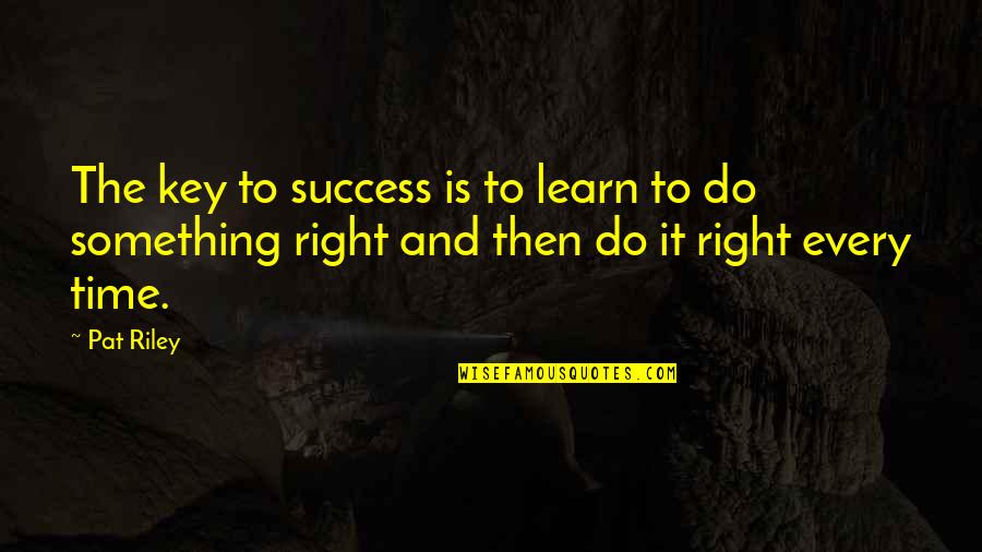 Ampora Sapp Quotes By Pat Riley: The key to success is to learn to