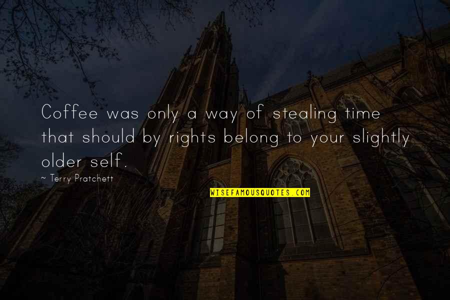 Ampoules And Vials Quotes By Terry Pratchett: Coffee was only a way of stealing time Ampoules And Vials Quotes By Terry Pratchett: Coffee was only a way of stealing time