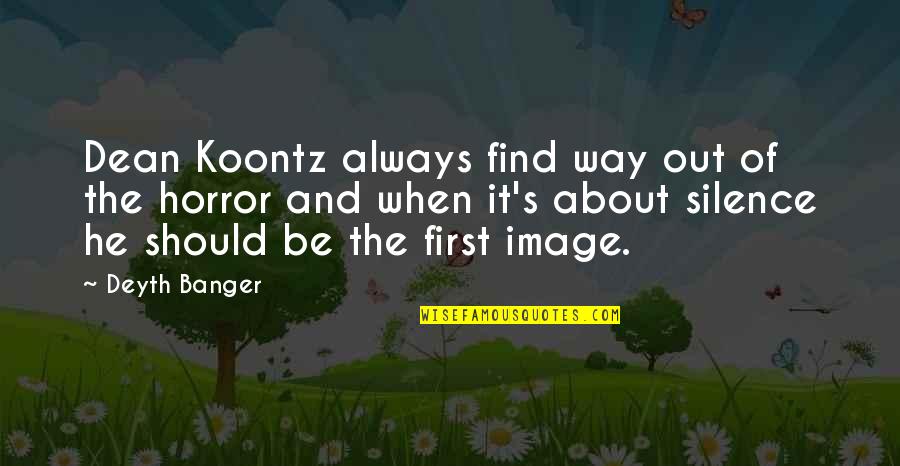 Ampulheta Desenho Quotes By Deyth Banger: Dean Koontz always find way out of the Ampulheta Desenho Quotes By Deyth Banger: Dean Koontz always find way out of the