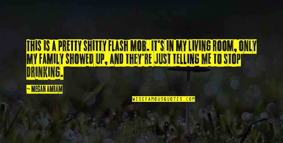 Amram Quotes By Megan Amram: This is a pretty shitty flash mob. It's Amram Quotes By Megan Amram: This is a pretty shitty flash mob. It's