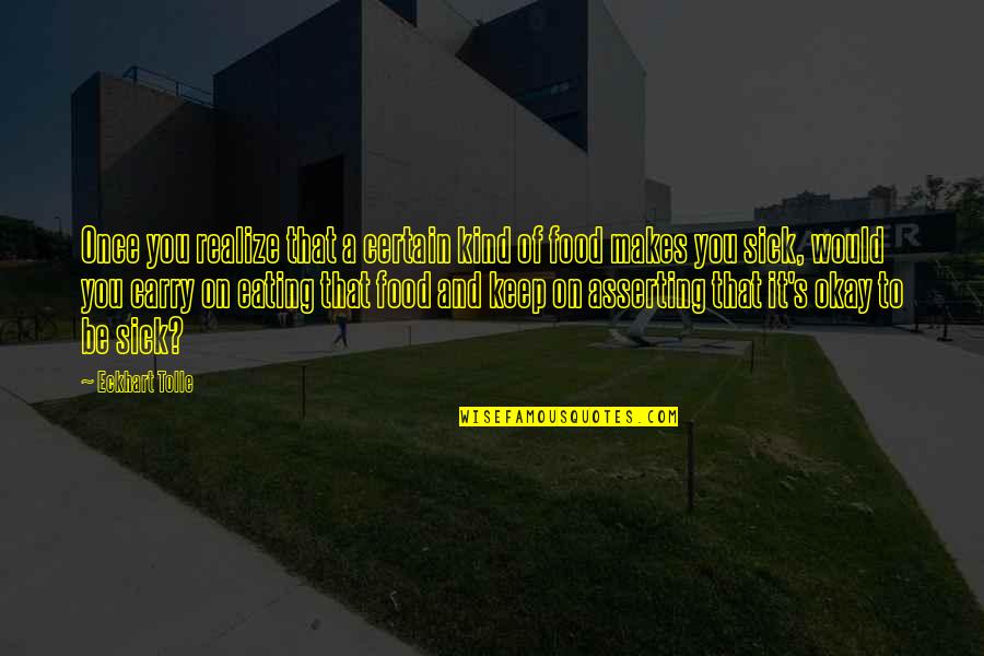 Amrapurkar Bombay Quotes By Eckhart Tolle: Once you realize that a certain kind of