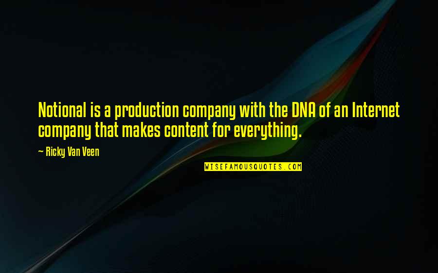 Amrita Quotes By Ricky Van Veen: Notional is a production company with the DNA