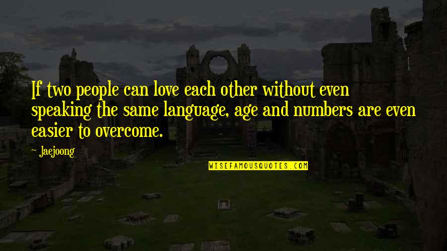 Amroth Tolkien Quotes By Jaejoong: If two people can love each other without Amroth Tolkien Quotes By Jaejoong: If two people can love each other without
