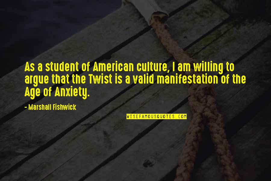 Am'rous Quotes By Marshall Fishwick: As a student of American culture, I am