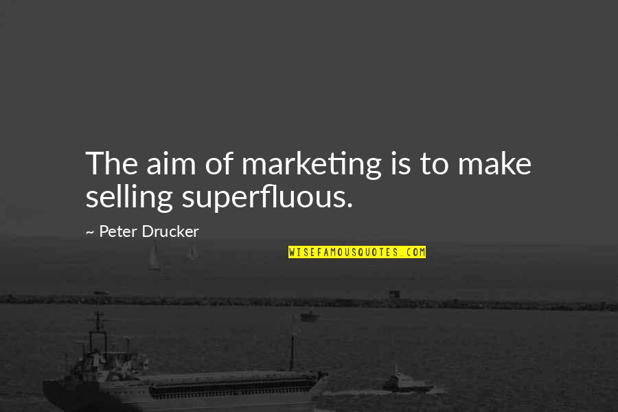Amsberg Lighting Quotes By Peter Drucker: The aim of marketing is to make selling Amsberg Lighting Quotes By Peter Drucker: The aim of marketing is to make selling