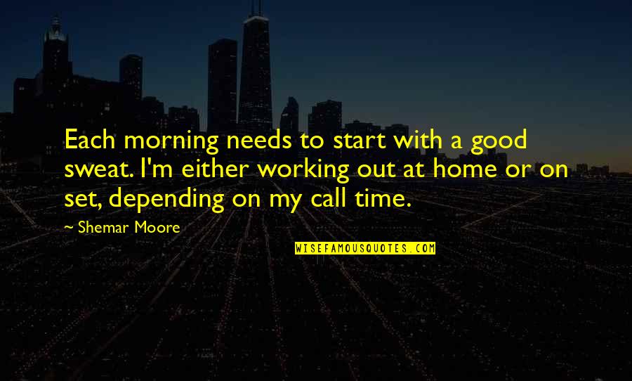 Amschler Avon Quotes By Shemar Moore: Each morning needs to start with a good Amschler Avon Quotes By Shemar Moore: Each morning needs to start with a good