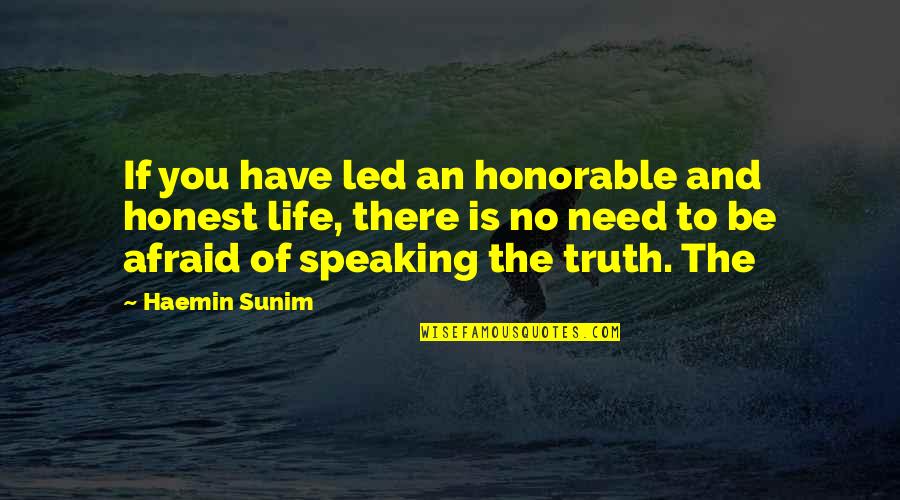 Amster Quotes By Haemin Sunim: If you have led an honorable and honest