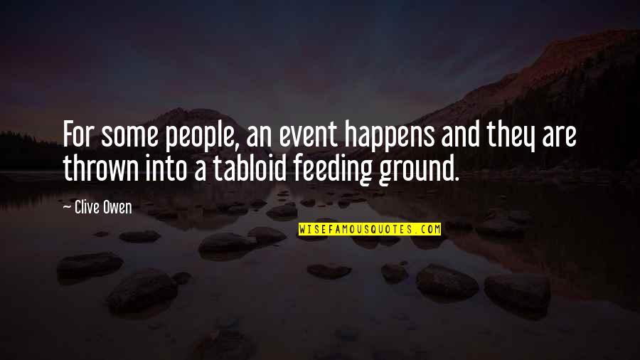 Amsterdamse Hogeschool Quotes By Clive Owen: For some people, an event happens and they