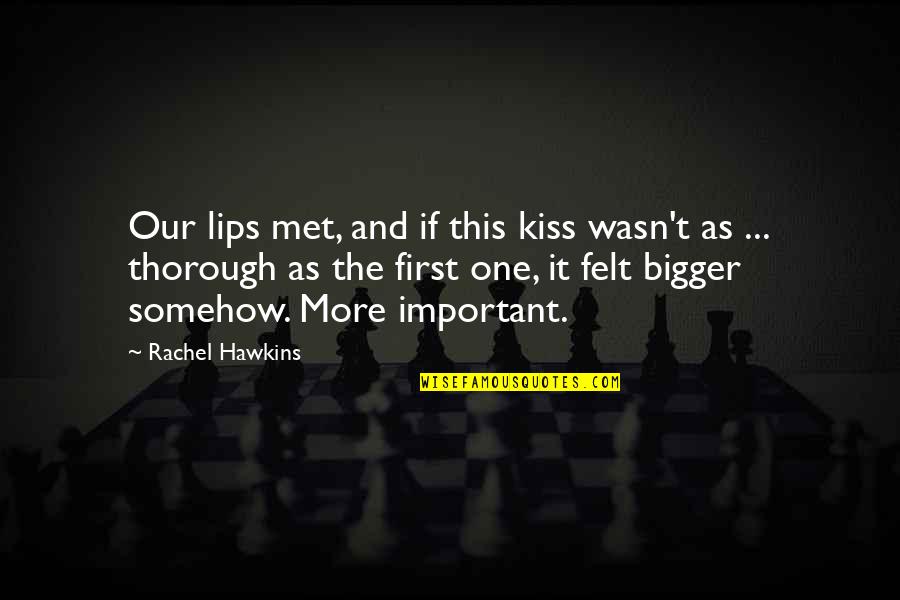 Amtal Wahikam Quotes By Rachel Hawkins: Our lips met, and if this kiss wasn't