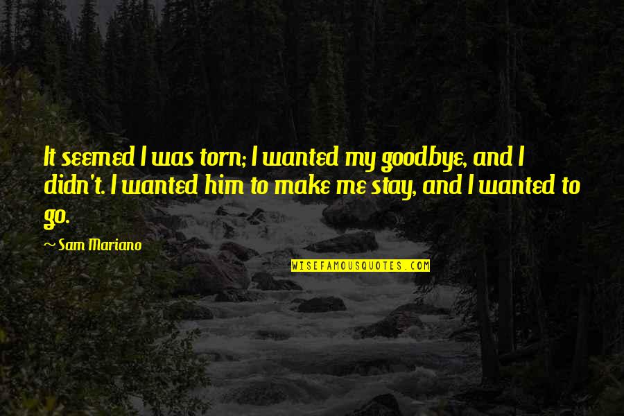 Amulet Book 2 Quotes By Sam Mariano: It seemed I was torn; I wanted my