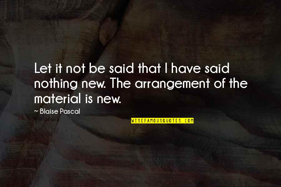 Amulet Quotes By Blaise Pascal: Let it not be said that I have