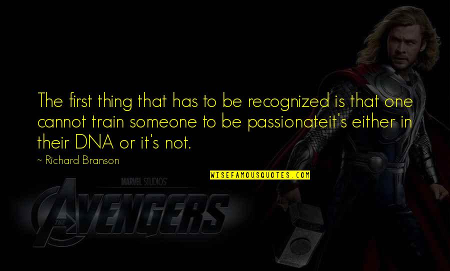 Amuletos Y Quotes By Richard Branson: The first thing that has to be recognized Amuletos Y Quotes By Richard Branson: The first thing that has to be recognized