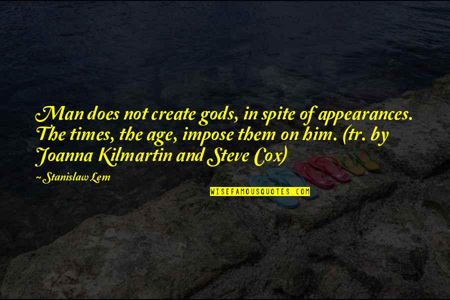 Amulyam Hindi Quotes By Stanislaw Lem: Man does not create gods, in spite of