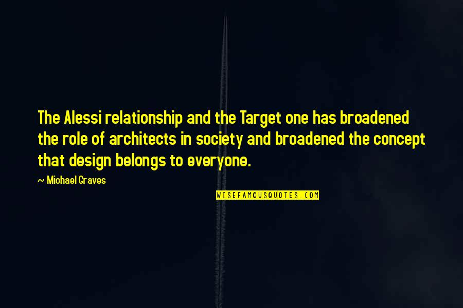 Amun Jadid Quotes By Michael Graves: The Alessi relationship and the Target one has