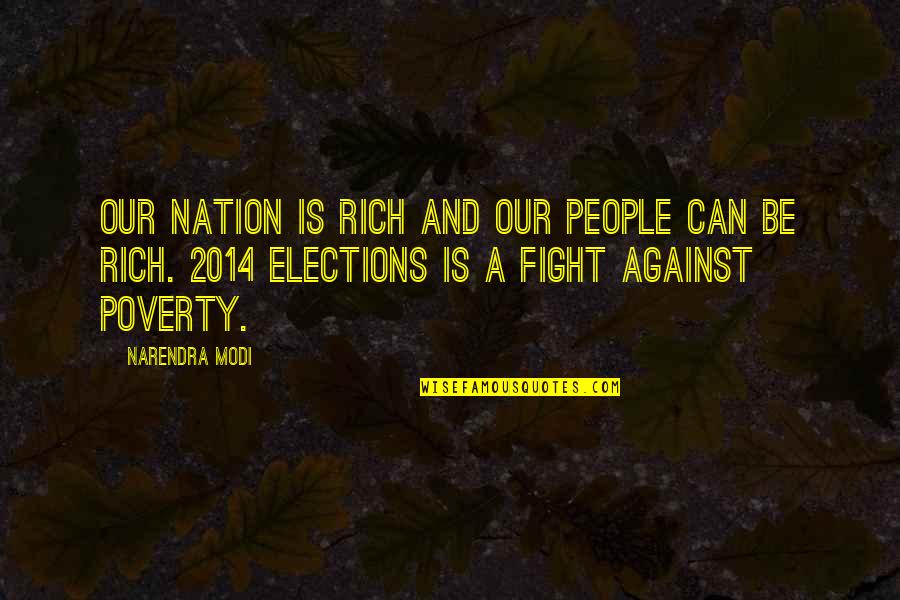 Amura Sushi Quotes By Narendra Modi: Our nation is rich and our people can Amura Sushi Quotes By Narendra Modi: Our nation is rich and our people can