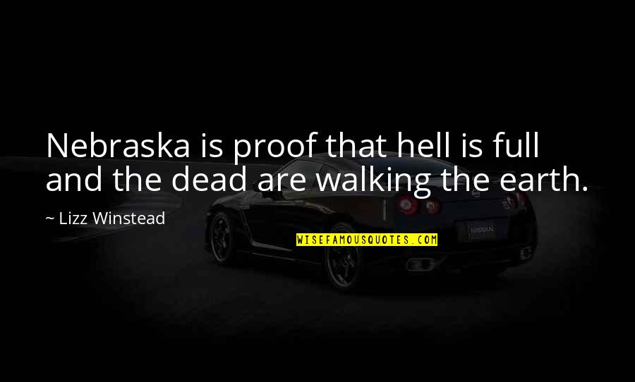 Amusedly Surprised Quotes By Lizz Winstead: Nebraska is proof that hell is full and