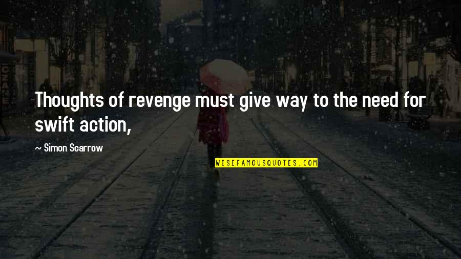 Amusement Parks Quotes By Simon Scarrow: Thoughts of revenge must give way to the