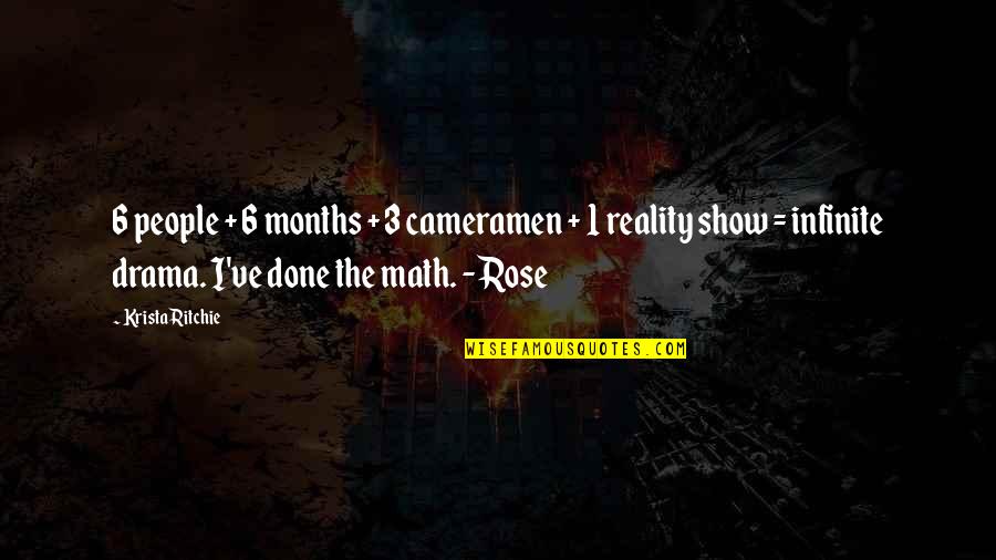 Amyest Quotes By Krista Ritchie: 6 people + 6 months + 3 cameramen