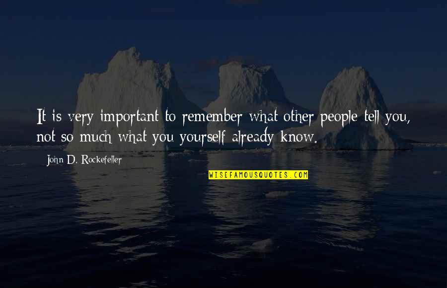 Amygdalin Capsules Quotes By John D. Rockefeller: It is very important to remember what other Amygdalin Capsules Quotes By John D. Rockefeller: It is very important to remember what other