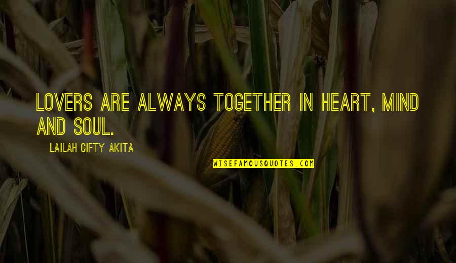 Amylea Murphy Quotes By Lailah Gifty Akita: Lovers are always together in heart, mind and