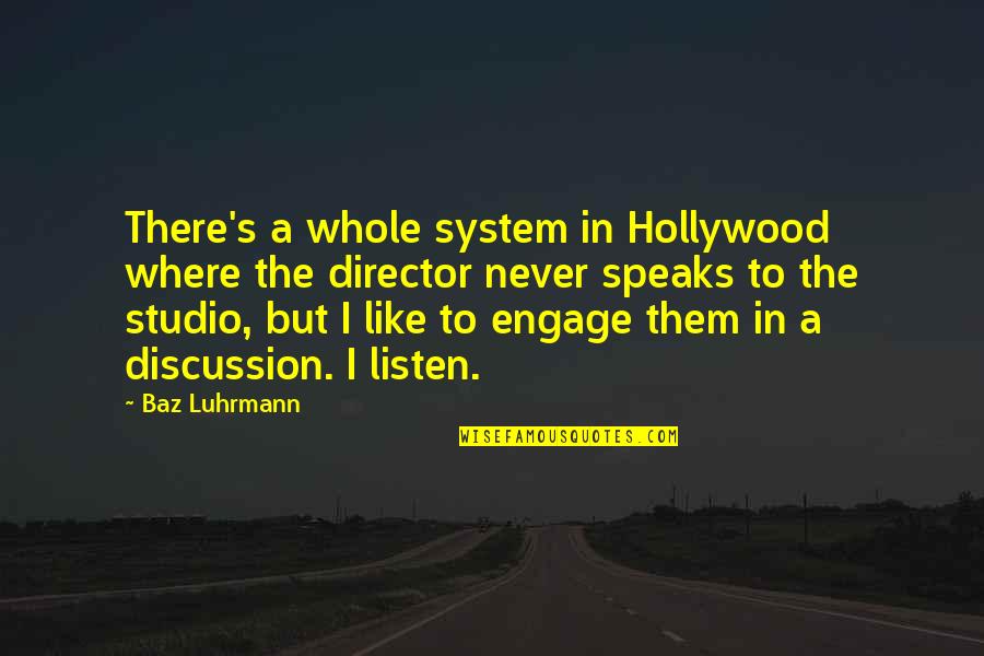 Amytal Injection Quotes By Baz Luhrmann: There's a whole system in Hollywood where the