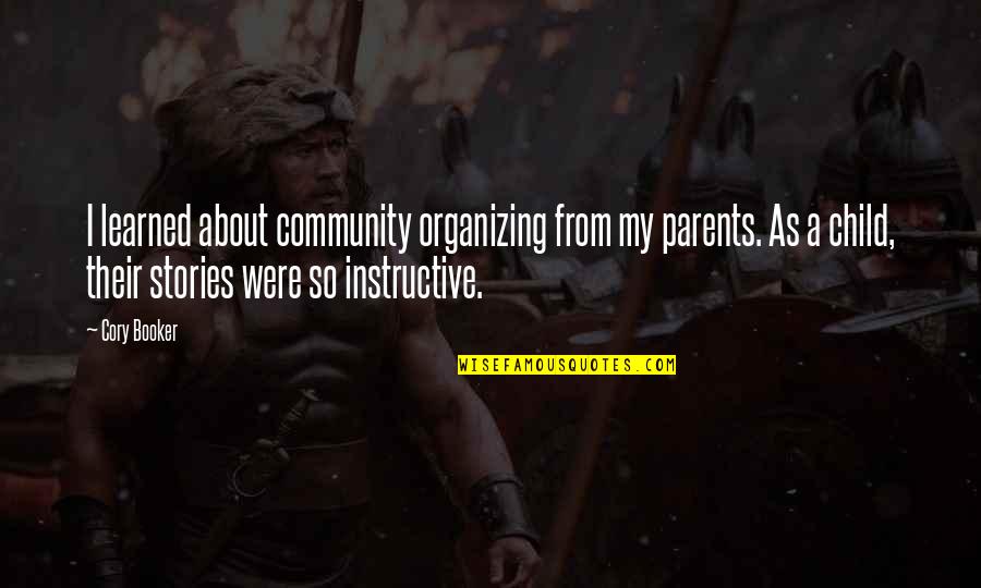 Amzie Adams Quotes By Cory Booker: I learned about community organizing from my parents. Amzie Adams Quotes By Cory Booker: I learned about community organizing from my parents.