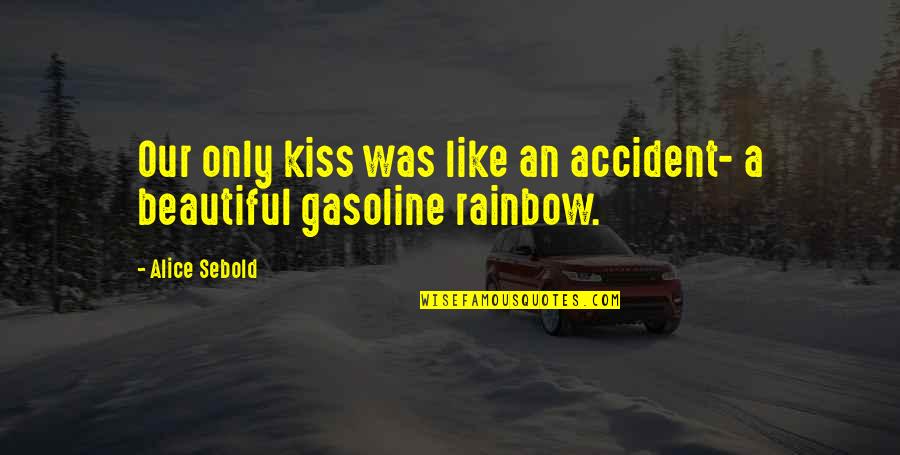 An Accident Quotes By Alice Sebold: Our only kiss was like an accident- a