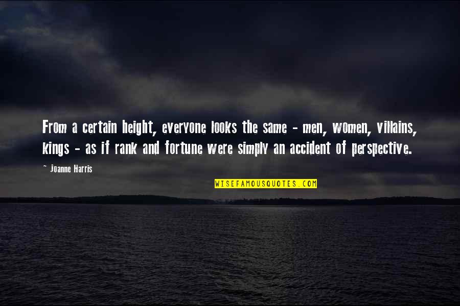 An Accident Quotes By Joanne Harris: From a certain height, everyone looks the same