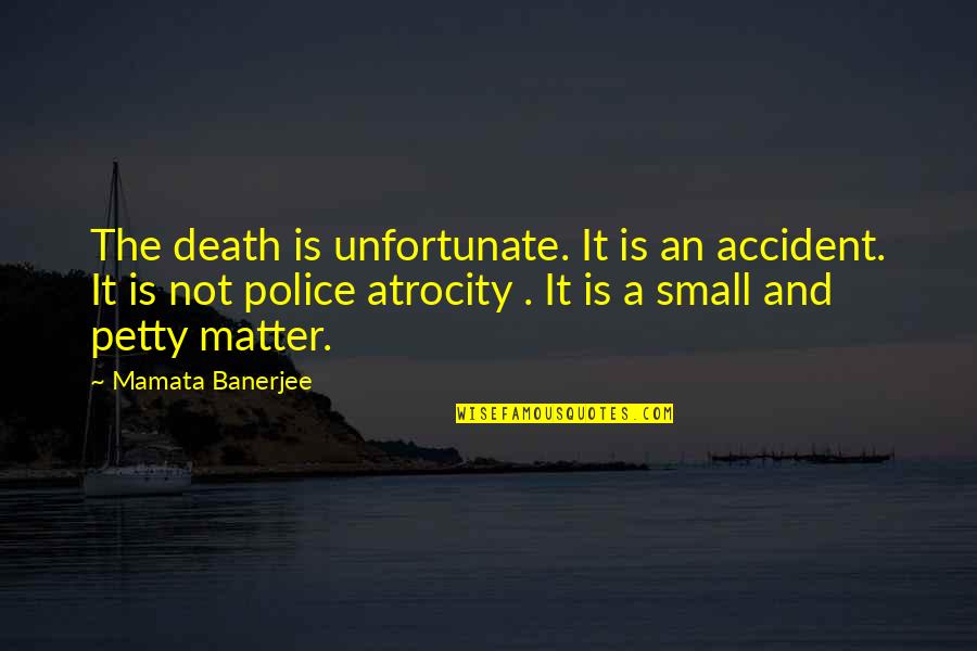 An Accident Quotes By Mamata Banerjee: The death is unfortunate. It is an accident.