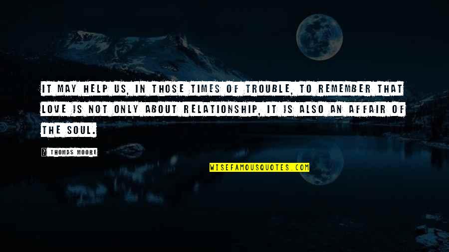 An Affair To Remember Quotes By Thomas Moore: It may help us, in those times of