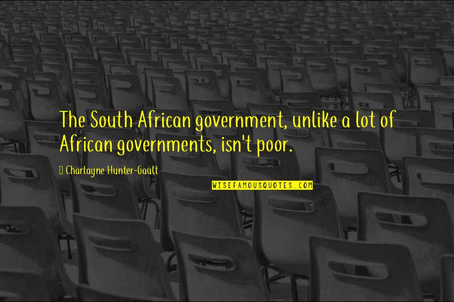 An Atheist S Values Quotes By Charlayne Hunter-Gault: The South African government, unlike a lot of An Atheist S Values Quotes By Charlayne Hunter-Gault: The South African government, unlike a lot of