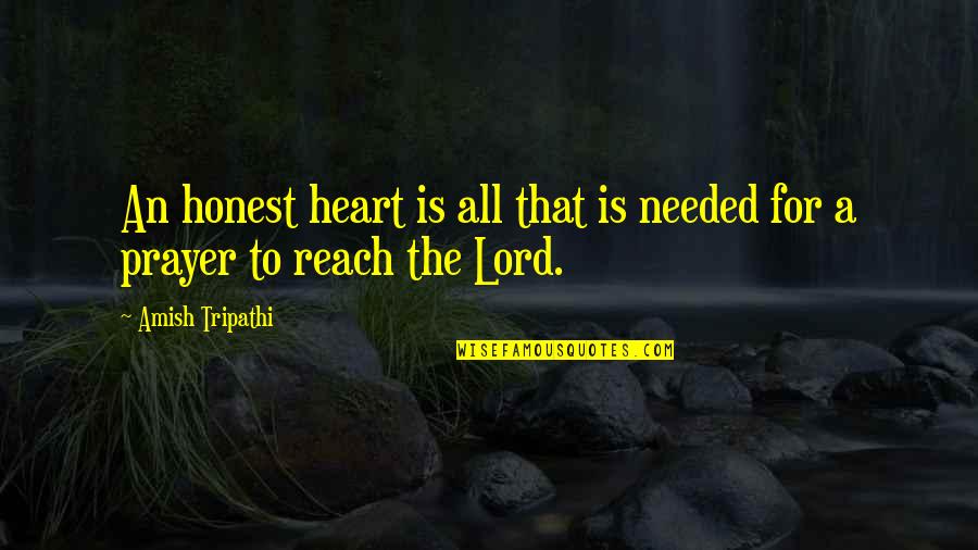 An Honest Quotes By Amish Tripathi: An honest heart is all that is needed