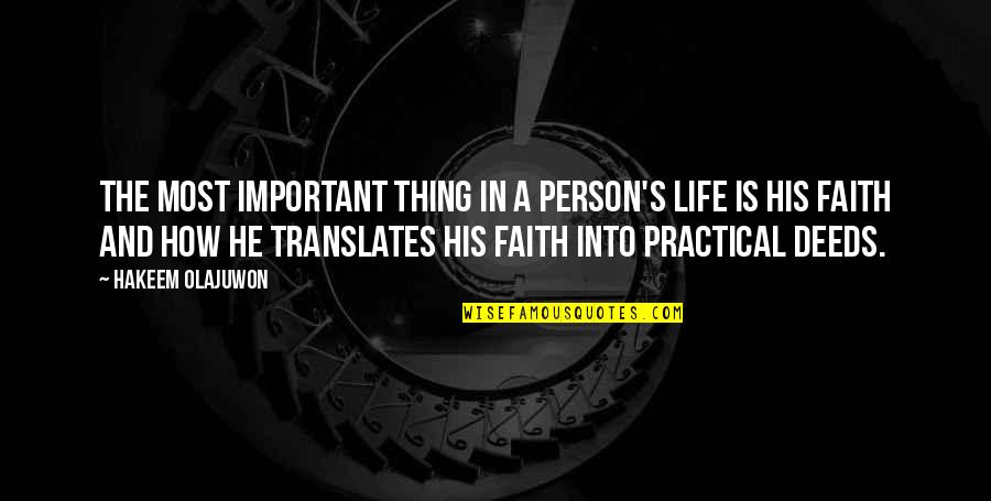 An Important Person In Our Life Quotes By Hakeem Olajuwon: The most important thing in a person's life An Important Person In Our Life Quotes By Hakeem Olajuwon: The most important thing in a person's life
