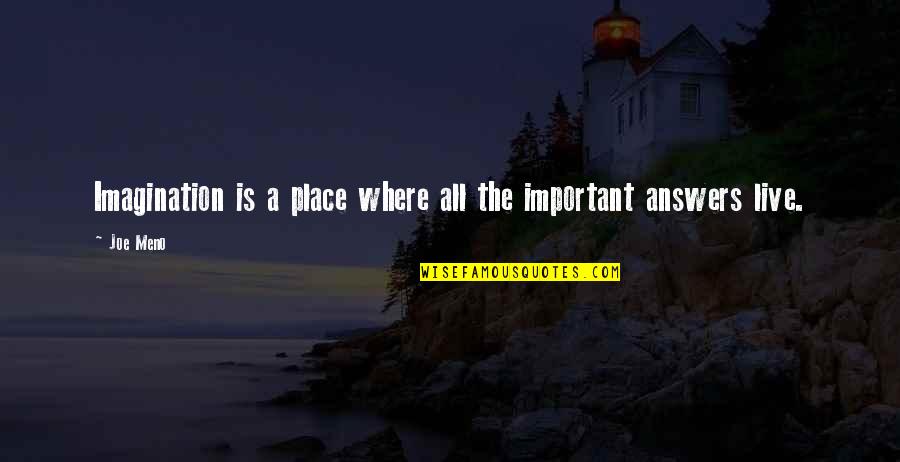 An Important Place Quotes By Joe Meno: Imagination is a place where all the important
