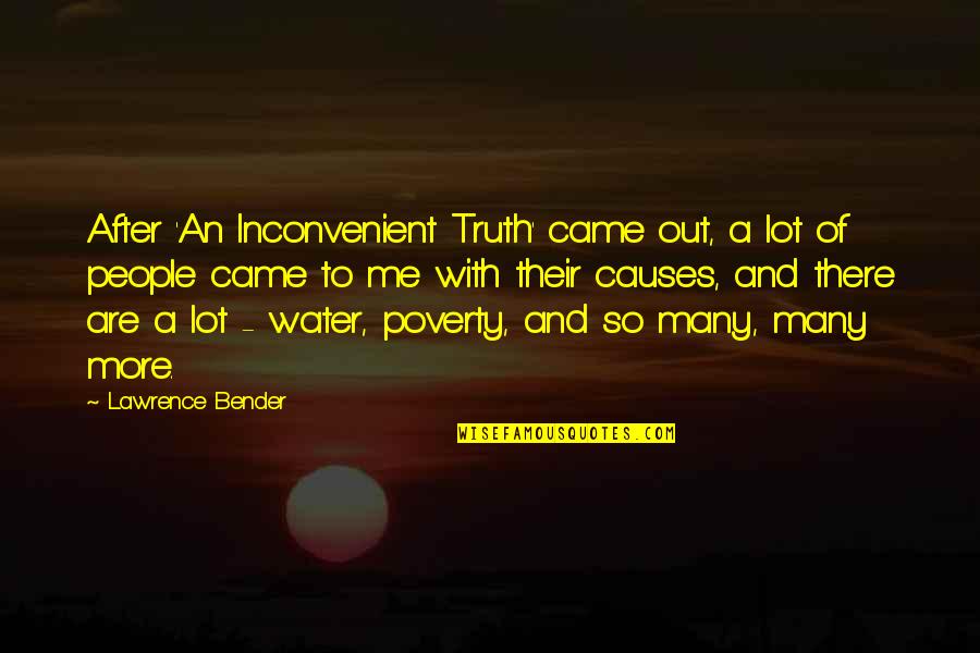 An Inconvenient Truth Best Quotes By Lawrence Bender: After 'An Inconvenient Truth' came out, a lot