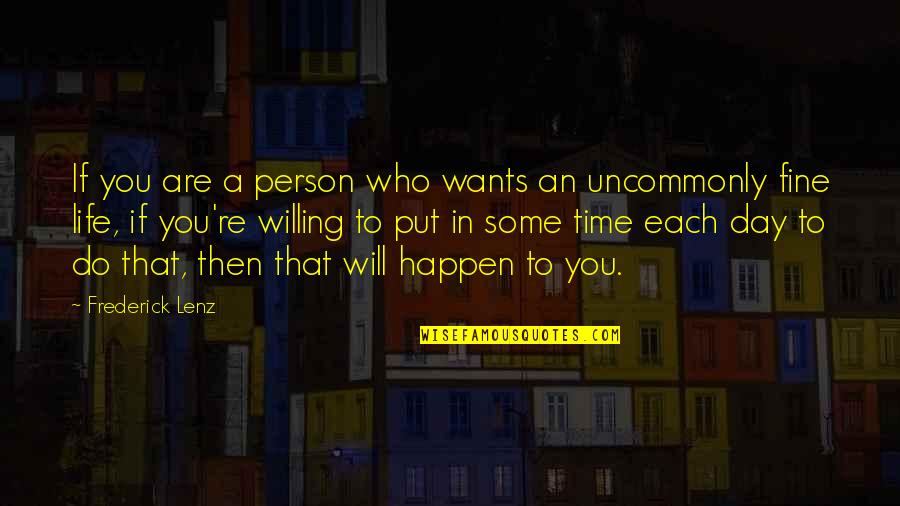 An Inspirational Person Quotes By Frederick Lenz: If you are a person who wants an