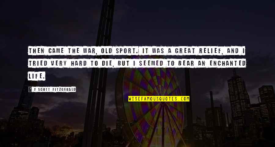 An Old Life Quotes By F Scott Fitzgerald: Then came the war, old sport. It was An Old Life Quotes By F Scott Fitzgerald: Then came the war, old sport. It was