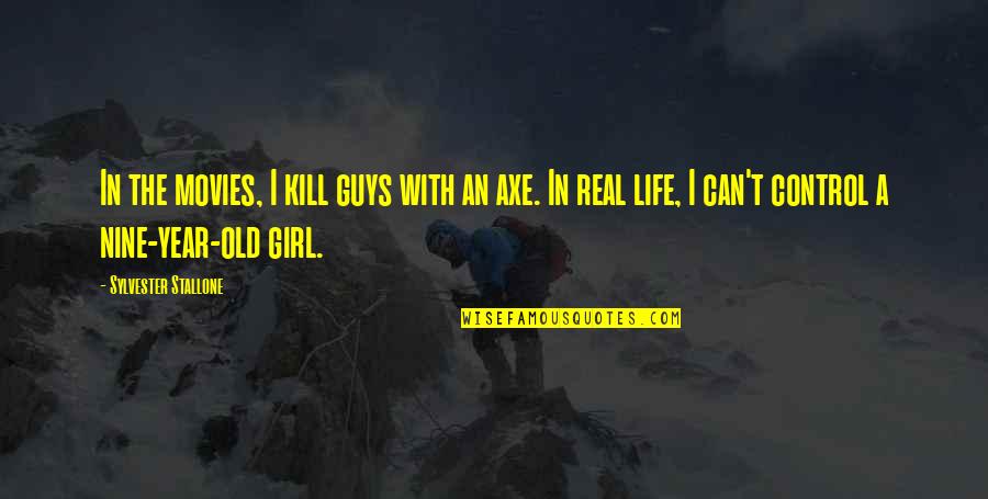 An Old Life Quotes By Sylvester Stallone: In the movies, I kill guys with an An Old Life Quotes By Sylvester Stallone: In the movies, I kill guys with an