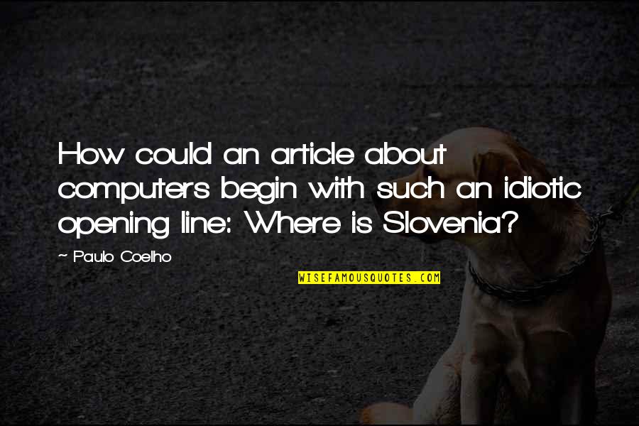 An Opening Quotes By Paulo Coelho: How could an article about computers begin with