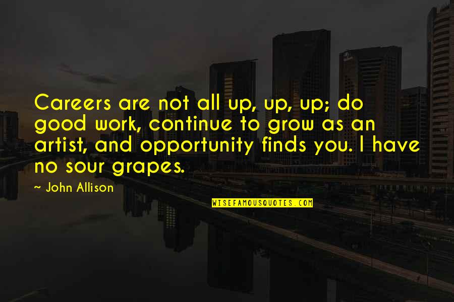 An Opportunity Quotes By John Allison: Careers are not all up, up, up; do