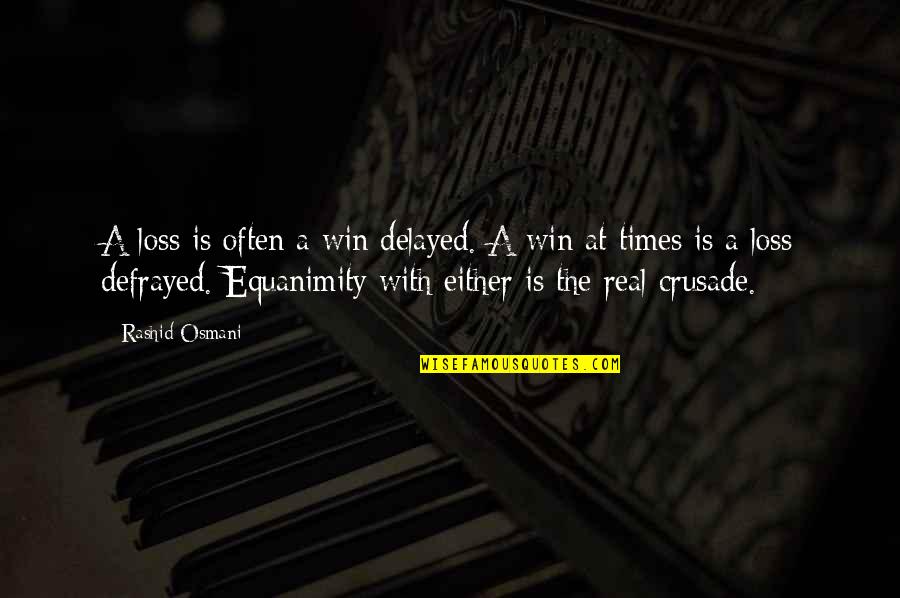 An Optimist Pessimist Quote Quotes By Rashid Osmani: A loss is often a win delayed. A
