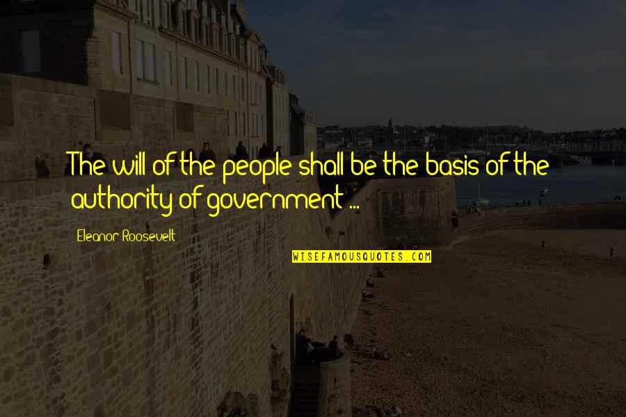 Anabaptist History Quotes By Eleanor Roosevelt: The will of the people shall be the Anabaptist History Quotes By Eleanor Roosevelt: The will of the people shall be the
