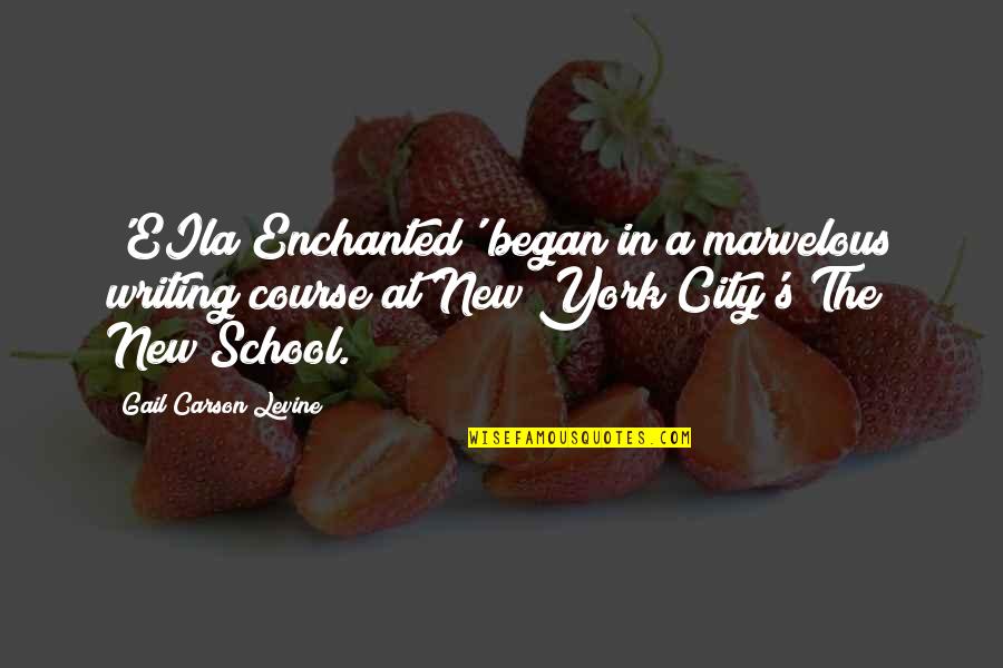 Anabella Doki Quotes By Gail Carson Levine: 'EIla Enchanted' began in a marvelous writing course Anabella Doki Quotes By Gail Carson Levine: 'EIla Enchanted' began in a marvelous writing course