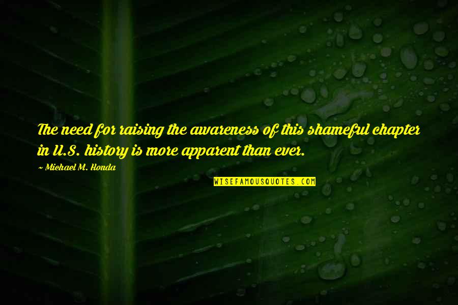 Anacostia Watershed Quotes By Michael M. Honda: The need for raising the awareness of this