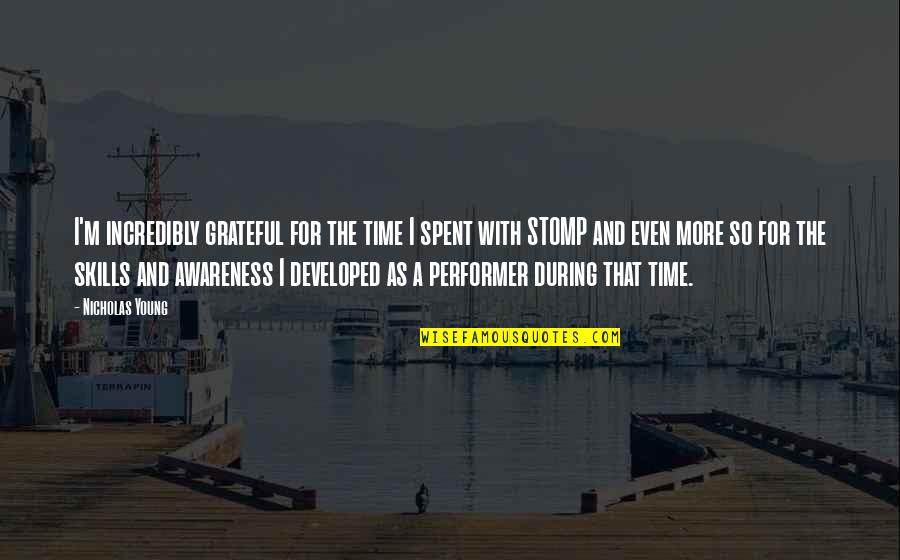 Anacreonte Quotes By Nicholas Young: I'm incredibly grateful for the time I spent Anacreonte Quotes By Nicholas Young: I'm incredibly grateful for the time I spent
