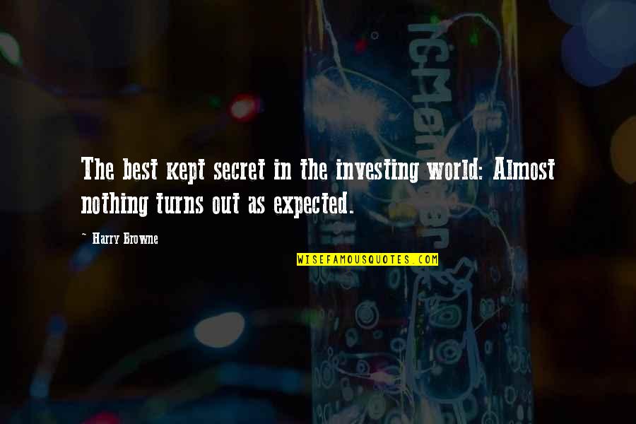Anadon Fence Quotes By Harry Browne: The best kept secret in the investing world: