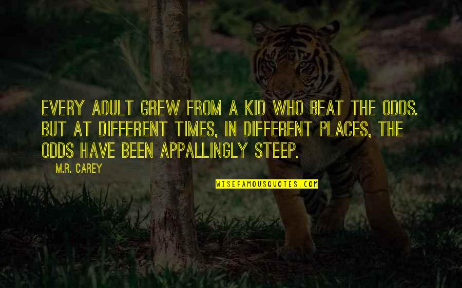 Anairam Quotes By M.R. Carey: Every adult grew from a kid who beat