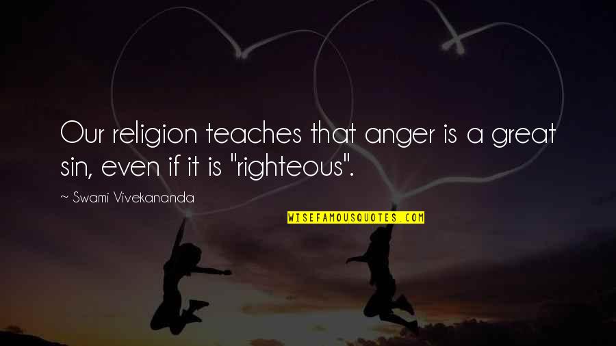 Anakin Quotes By Swami Vivekananda: Our religion teaches that anger is a great Anakin Quotes By Swami Vivekananda: Our religion teaches that anger is a great