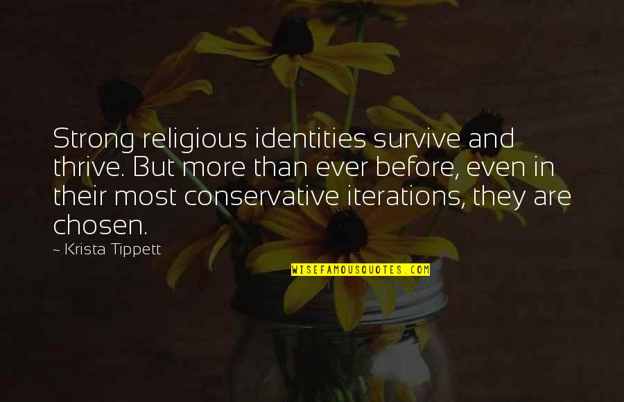 Analects Filial Piety Quotes By Krista Tippett: Strong religious identities survive and thrive. But more